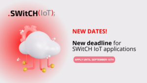 New deadline for SWitCH IoT applications